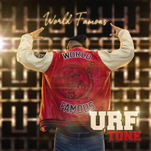 收聽URF Tone的World Famous歌詞歌曲
