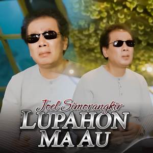 Album Lupahon Ma Au from Joel Simorangkir
