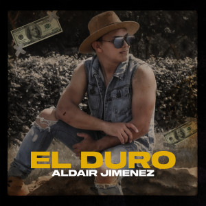 ดาวน์โหลดและฟังเพลง El Duro พร้อมเนื้อเพลงจาก Aldair Jimenez