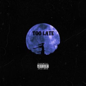 Jaycee的專輯TOO LATE (Explicit)