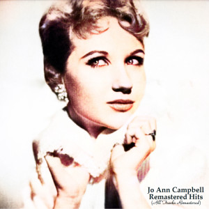 Jo Ann Campbell的专辑Remastered Hits (All Tracks Remastered)
