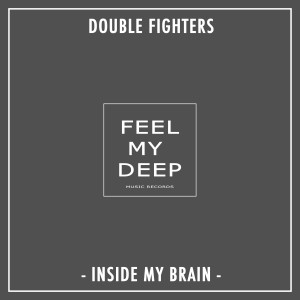 Double Fighters的專輯Inside My Brain