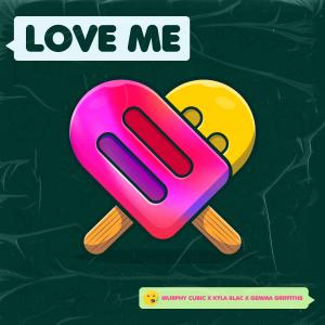 Murphy Cubic的專輯Love Me