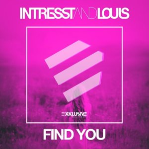 收聽INTRESSTandLOUIS的Find You (Club Mix)歌詞歌曲