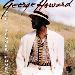 George Howard的專輯When Summer Comes