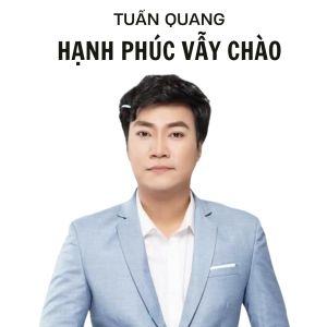 Album Hạnh Phúc Vẫy Chào from Tuấn Quang