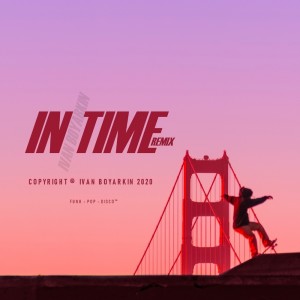 收听Ivan Boyarkin的In Time (Remix)歌词歌曲