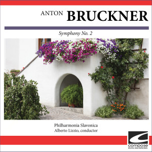 อัลบัม Anton Bruckner - Symphony No. 2 ศิลปิน Philharmonia Slavonica