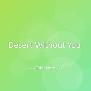 Album Desert Without You from Tyler Little