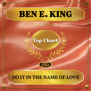 Dengarkan Do It In the Name of Love (Rerecorded) lagu dari Ben E. King dengan lirik