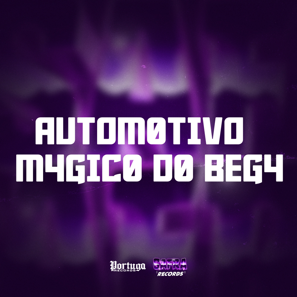 AUTOMØTIVO M4GICØ DØ BEG4 (Explicit)