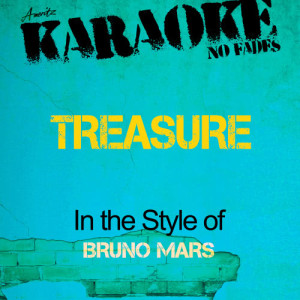 ดาวน์โหลดและฟังเพลง Treasure (In the Style of Bruno Mars) [Karaoke Version] (Karaoke Version) พร้อมเนื้อเพลงจาก Ameritz - Karaoke