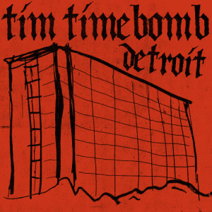 ดาวน์โหลดและฟังเพลง Detroit พร้อมเนื้อเพลงจาก Tim Timebomb