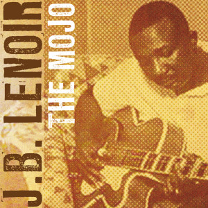 Album The Mojo from J.B. Lenoir