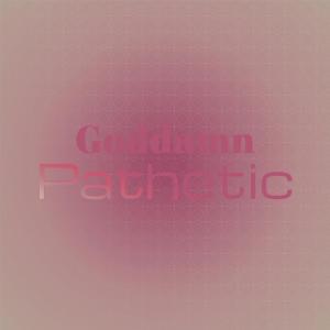 อัลบัม Goddamn Pathetic ศิลปิน Various