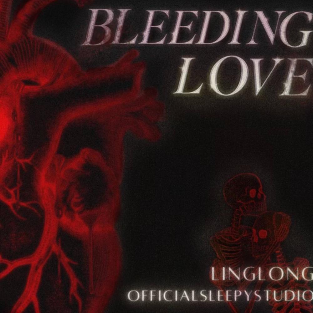 Bleeding Love (feat. Linglong) (Explicit)