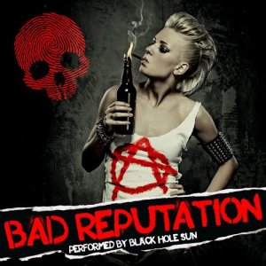 อัลบัม Bad Reputation ศิลปิน Black Hole Sun