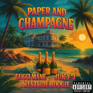 N.D.C Muzik的專輯Paper and Champagne (feat. Gucci Mane, Juicy J & WESTSIDE BOOGIE) [Explicit]