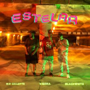 ดาวน์โหลดและฟังเพลง Estelar พร้อมเนื้อเพลงจาก Vigora