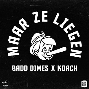 收听Badd Dimes的MAAR ZE LIEGEN (Explicit)歌词歌曲