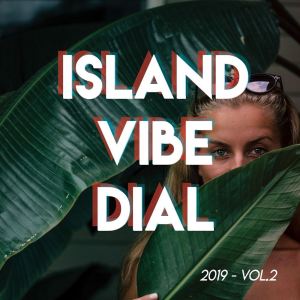 Album Island Vibe Dial 2019 (Vol.2) oleh Various Artists