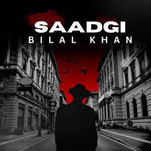 Album Saadgi from Bilal Khan