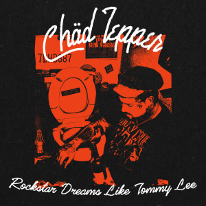 Album Rockstar Dreams Like Tommy Lee from Chad Tepper