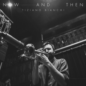 ดาวน์โหลดและฟังเพลง Now and Then พร้อมเนื้อเพลงจาก Tiziano Bianchi
