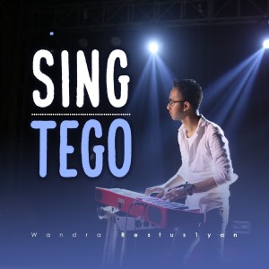 Album Sing Tego oleh Wandra Restus1yan