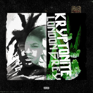 Listen to Kryptonite (Explicit) song with lyrics from London Grey