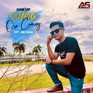 Listen to Saing Ore Comey song with lyrics from Adam ZBP