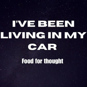 ดาวน์โหลดและฟังเพลง Ive been living in my car พร้อมเนื้อเพลงจาก food for thought