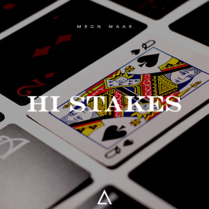 ดาวน์โหลดและฟังเพลง Hi Stakes พร้อมเนื้อเพลงจาก MRGN MAAR