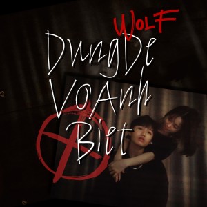 Wolf的专辑Đừng Để Vợ Anh Biết