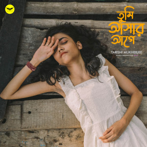 收聽Tarishi Mukherjee的Tumi Asar Age歌詞歌曲