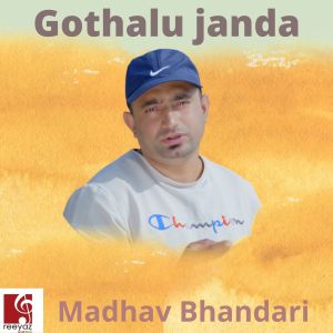 Listen to Gothalu janda song with lyrics from Madhav Bhandari