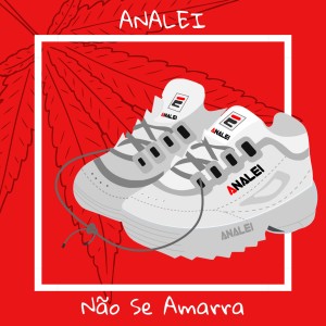 收聽Analei的Não Se Amarra歌詞歌曲