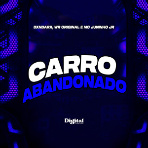 收聽DXNDARX的Carro Abandonado (Explicit)歌詞歌曲