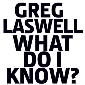 อัลบัม What Do I Know? ศิลปิน Greg Laswell