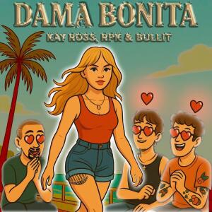 RPK的專輯DAMA BONITA (feat. BULLIT & KAY ROSS)