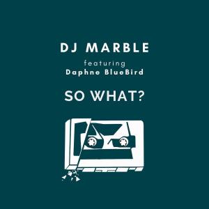 อัลบัม so what? (feat. Daphne BlueBird) ศิลปิน Daphne BlueBird