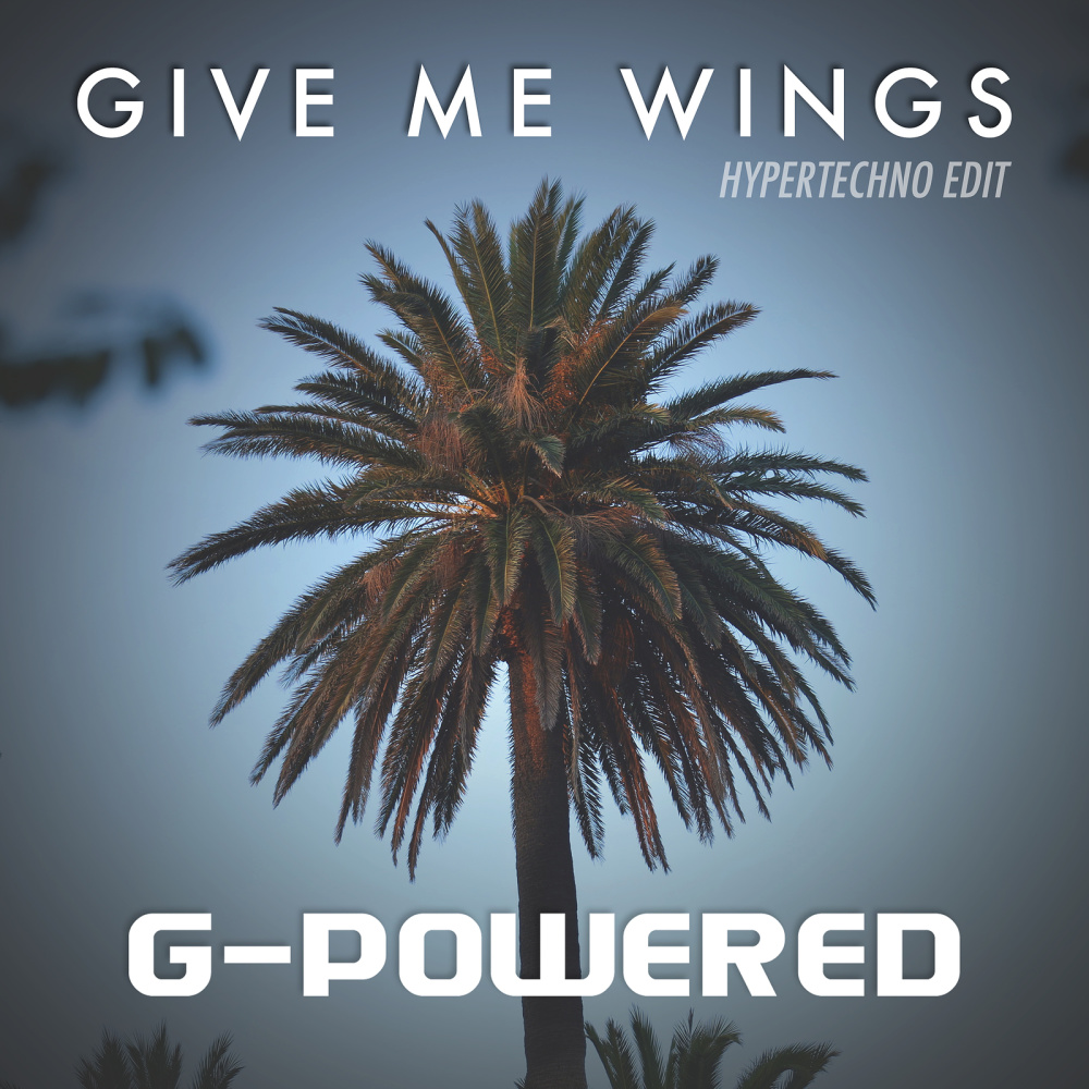 Give Me Wings (Hypertechno Edit)