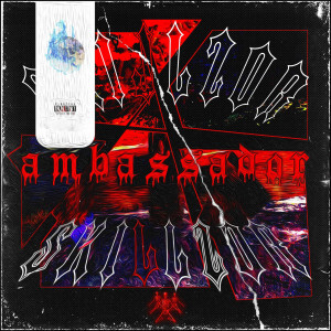 ดาวน์โหลดและฟังเพลง Ambassador (Explicit) พร้อมเนื้อเพลงจาก SKILLZOR