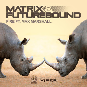 Dengarkan Fire lagu dari Matrix & Futurebound dengan lirik