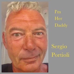 I'm Her Daddy dari Sergio Portioli