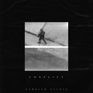 Listen to Conflict song with lyrics from Gambler Studio