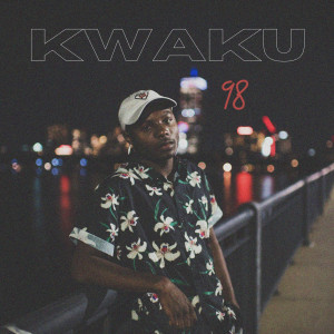 收听Kwaku的98 (Explicit)歌词歌曲