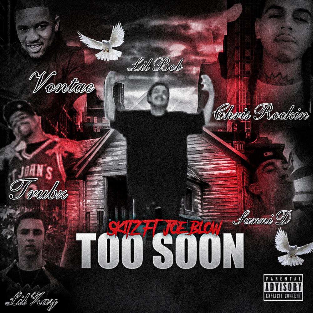 Too Soon (feat. Joe Blow) (Explicit)