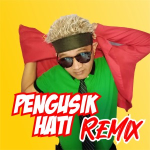 Renal Mahardika的專輯Pengusik Hati Remix