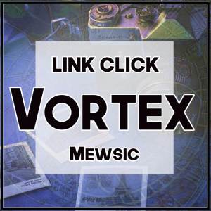 Mewsic的專輯Vortex (From "Link Click") (English)